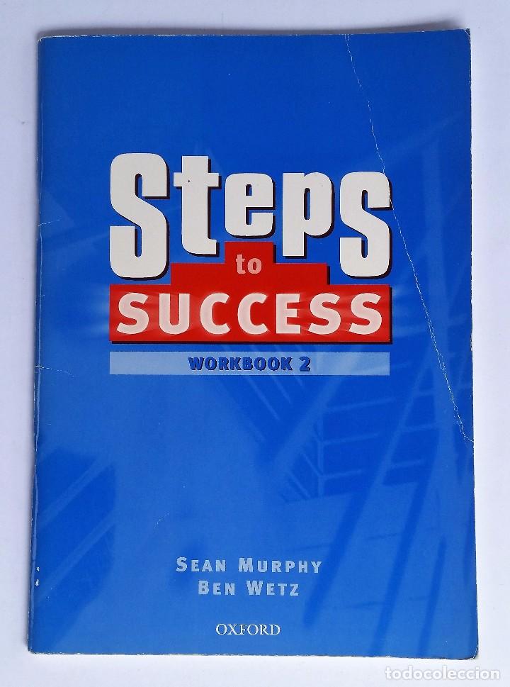 Libros de segunda mano: STEPS TO SUCCESS 2 WORKBOOK (SIN USAR) EDITORIAL OXFORD. - Foto 1
