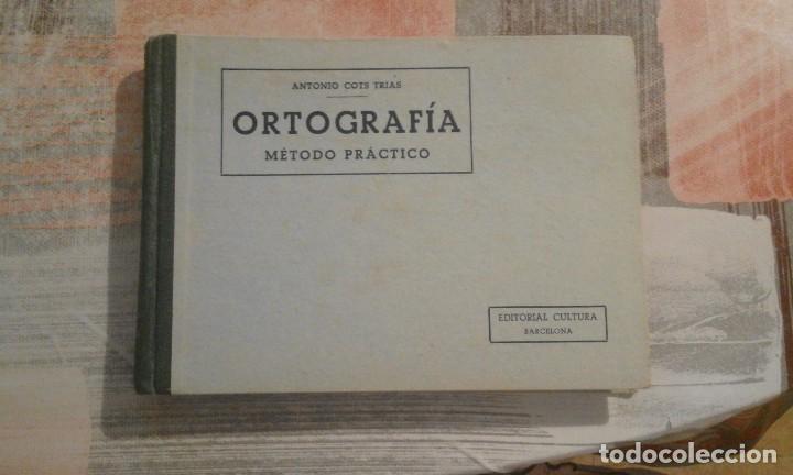 Libros de segunda mano: Ortograf&iacute;a - M&eacute;todo pr&aacute;ctico - Antonio Cots Trias - 1947 - Foto 1