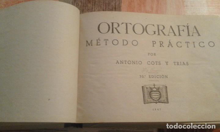 Libros de segunda mano: Ortograf&iacute;a - M&eacute;todo pr&aacute;ctico - Antonio Cots Trias - 1947 - Foto 4