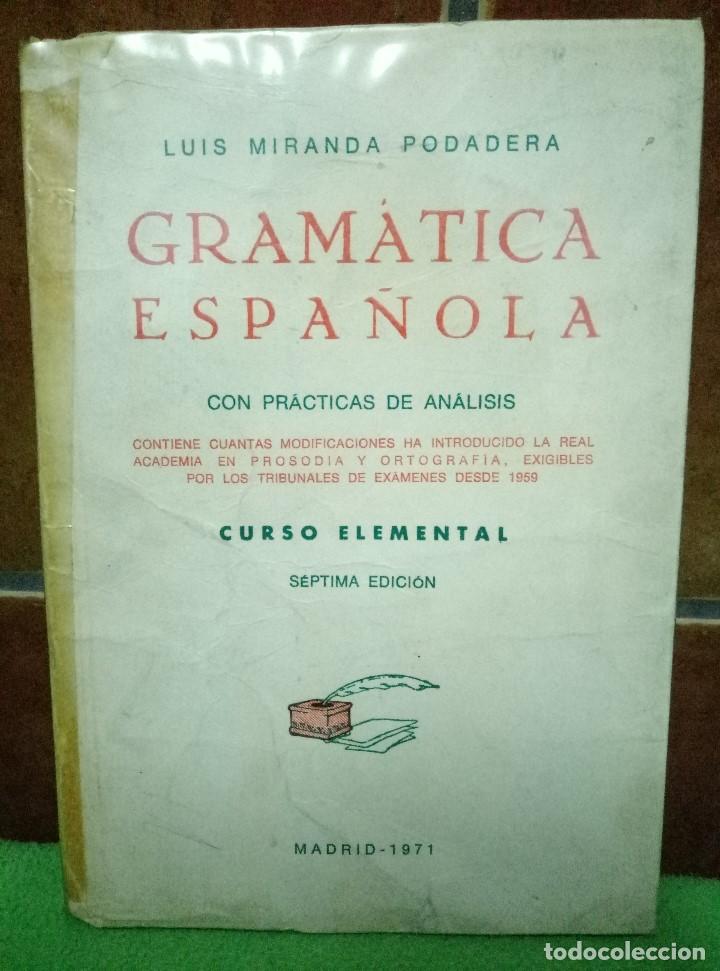 Libros de segunda mano: GRAMATICA ESPA&Ntilde;OLA - CURSO ELEMENTAL - LUIS MIRANDA PODADERA - LIBRERIA HERNANDO - 1971 - Foto 1