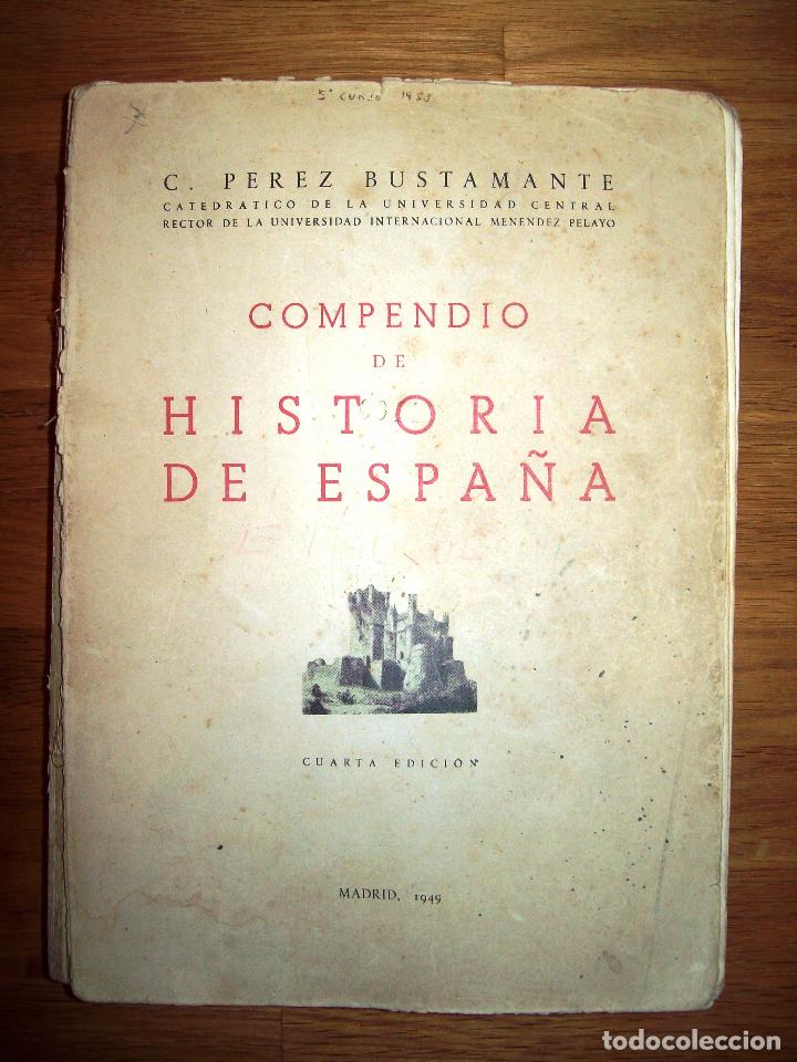 Libros de segunda mano: P&Eacute;REZ BUSTAMANTE, C. Compendio de Historia de Espa&ntilde;a - Foto 1