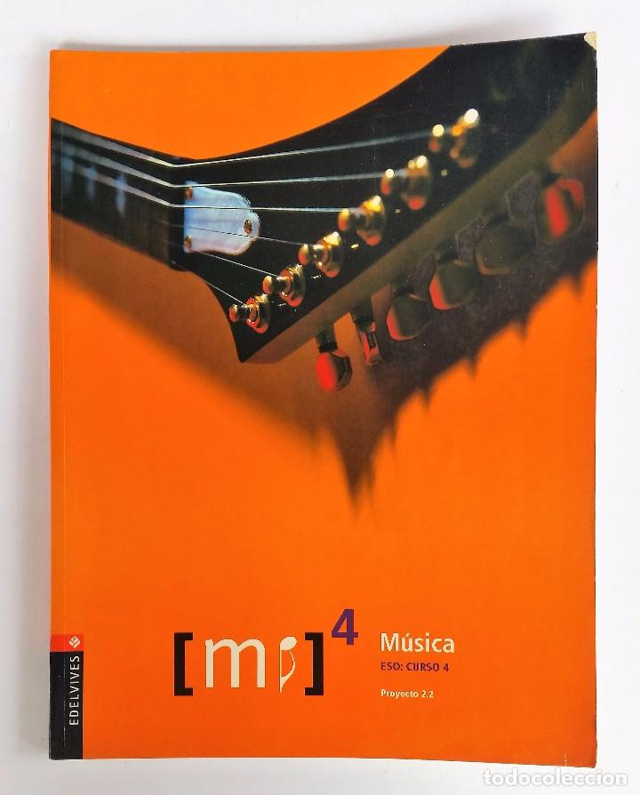 Libros de segunda mano: M&Uacute;SICA 4&ordm; ESO. PROYECTO 2.2. EDITORIAL EDELVIVES, 2003. - Foto 1
