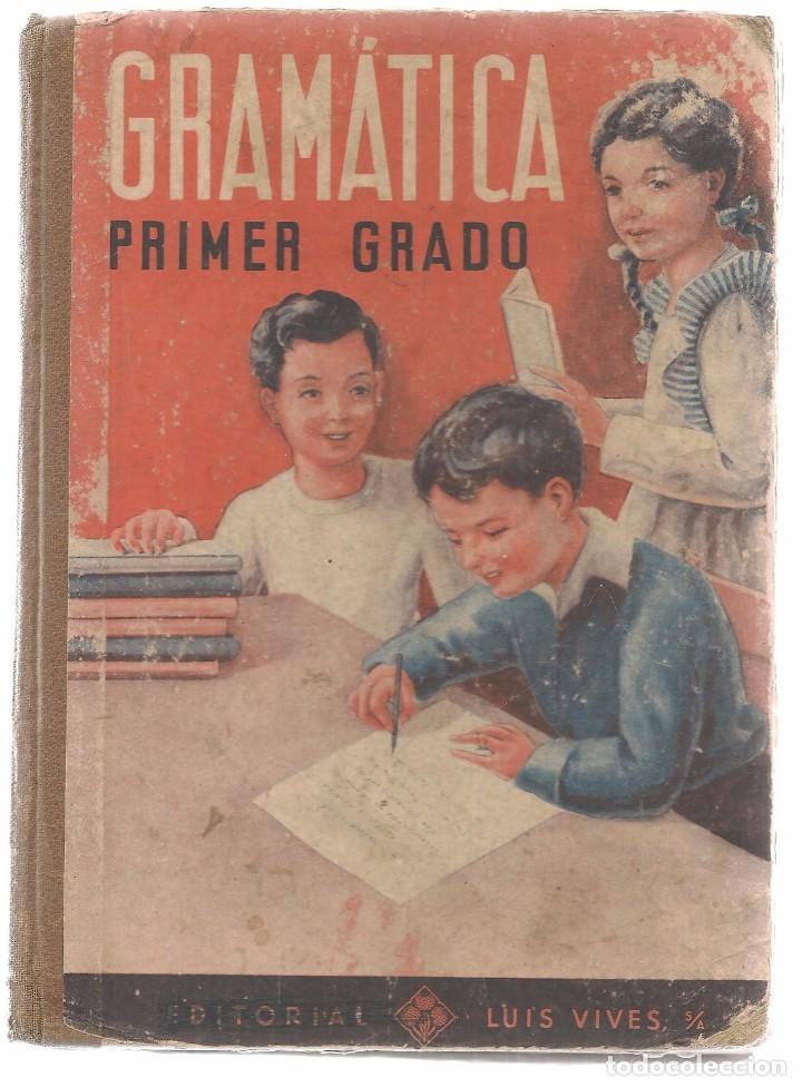 Libros de segunda mano: GRAM&Aacute;TICA. PRIMER GRADO. EDITORIAL LUIS VIVES 1953. (P/C12) - Foto 1