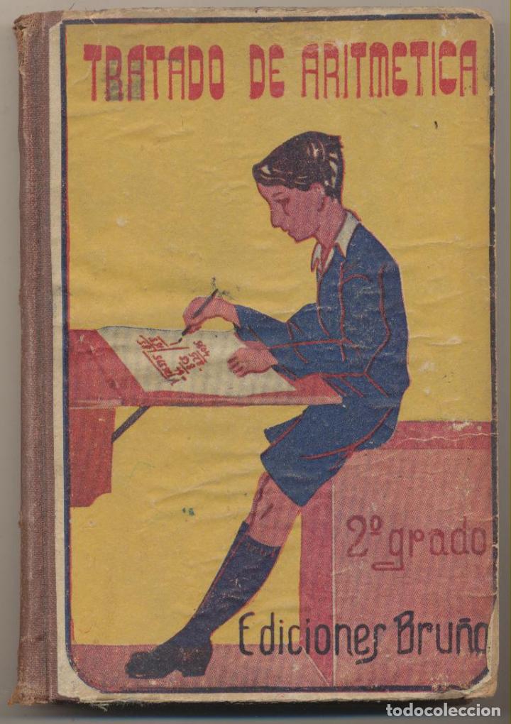Libros de segunda mano: Tratado de Aritm&eacute;tica 2&ordm; Grado Ediciones Bru&ntilde;o  1942. - Foto 1