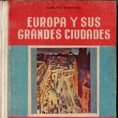 Libros de segunda mano: ALBERTO MONTANA : EUROPA Y SUS GRANDES CIUDADES (SALVATELLA, 1950) LECTURA MANUSCRITA. Lote 103476675