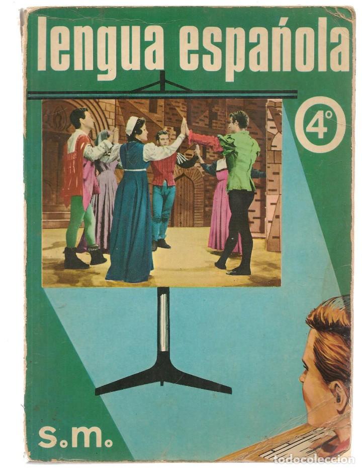 Libros de segunda mano: LENGUA ESPA&Ntilde;OLA. 4&ordm;.  EDICIONES S.M. 1967. (P/C13) - Foto 1