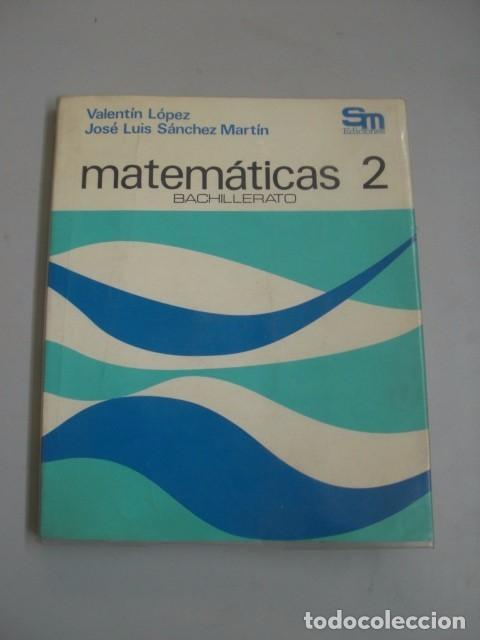 Libros de segunda mano: LIBRO MATEMATICAS 2 BACHILLERATO - EDITORIAL S.M. CON TABLAS LOGAR&Iacute;TMICAS Y TRIGONOM&Eacute;TRICAS - Foto 1