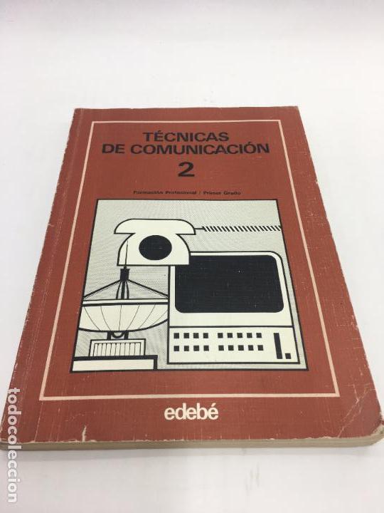 Libros de segunda mano: TECNICAS DE COMUNICACION 2 FORMACION PROFECIONAL 2&ordm; GRADO - EDEB&Eacute; - 1985 - Foto 1