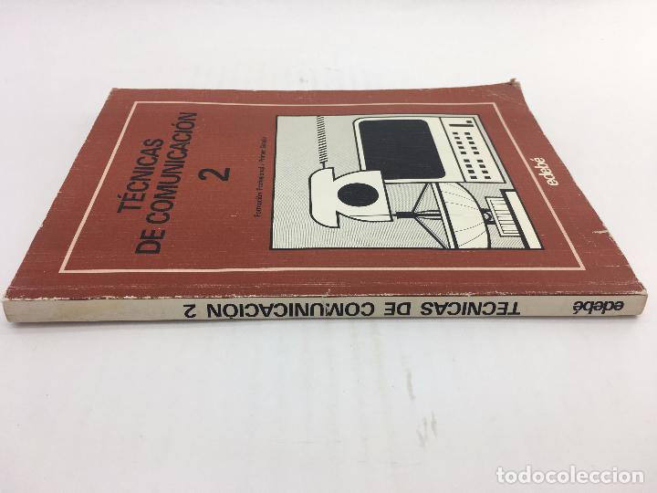 Libros de segunda mano: TECNICAS DE COMUNICACION 2 FORMACION PROFECIONAL 2&ordm; GRADO - EDEB&Eacute; - 1985 - Foto 7