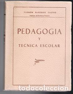 Libros de segunda mano: Pedagogia y t&eacute;cnica escolar, Filem&oacute;n Bl&aacute;zquez Castro - Foto 1