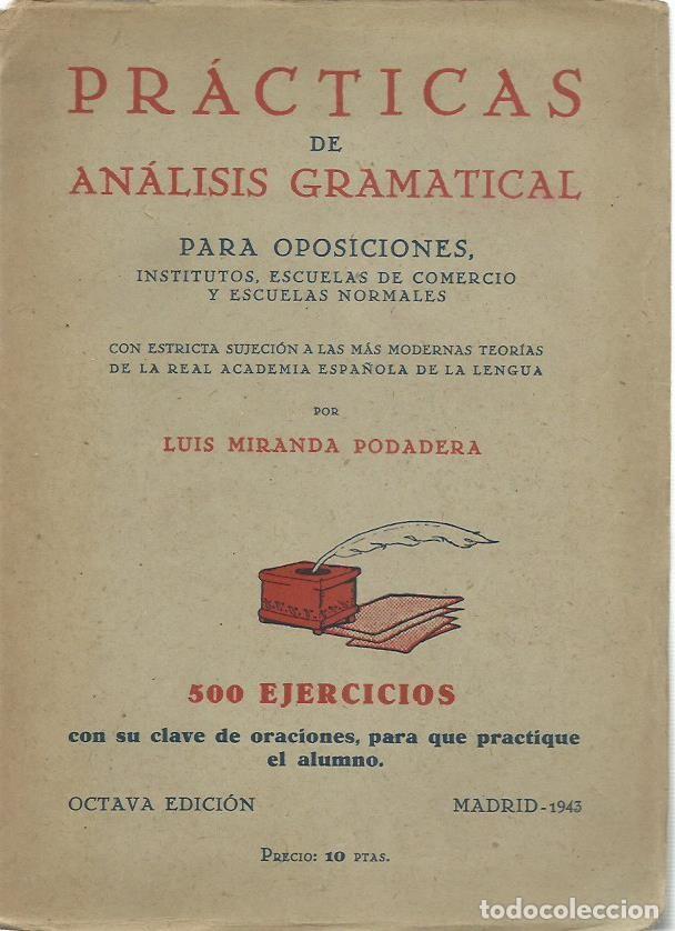 Libros de segunda mano: PR&Aacute;CTICAS DE AN&Aacute;LISIS GRAMATICAL PARA OPOSICIONES, de Luis MIRANDA PODADERA. (1943) - Foto 1