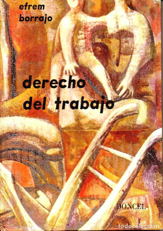 Libros de segunda mano: EFR&Eacute;N BORRAJO : DERECHO DEL TRABAJO (DONCEL, 1960) - Foto 1