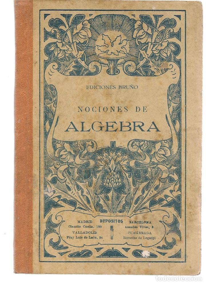 Libros de segunda mano: NOCIONES DE &Aacute;LGEBRA. EDICIONES  BRU&Ntilde;O. (P/C16) - Foto 1