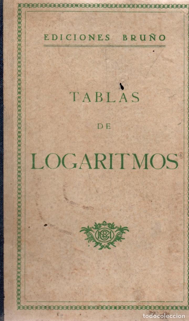 Libros de segunda mano: TABLAS DE ALGORITMOS. EDICIONES BRU&Ntilde;O. - Foto 1