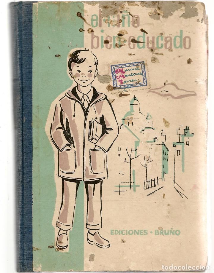 Libros de segunda mano: EL NI&Ntilde;O BIEN EDUCADO. EDICIONES BRU&Ntilde;O. 1960. (P/C17) - Foto 1