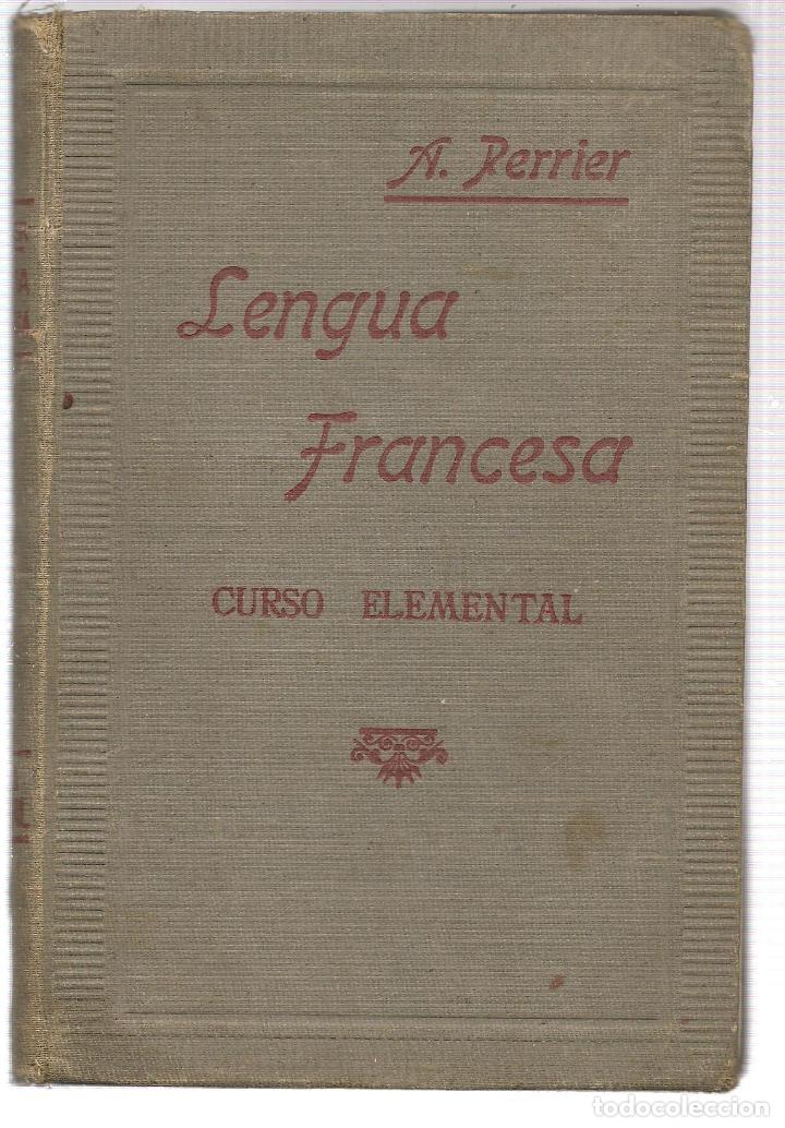Libros de segunda mano: LENGUA FRANCESA. CURSO ELEMENTAL. ALPHONSE PERRIER.  (P/C17) - Foto 1
