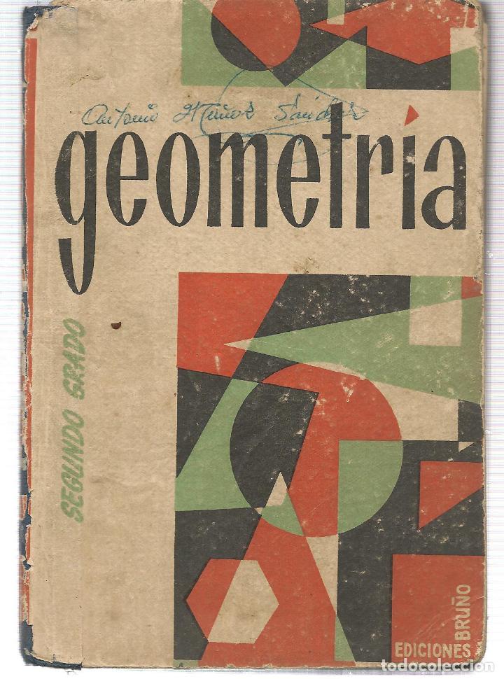 Libros de segunda mano: GEOMETRIA. SEGUNDO GRADO. EDICIONES BRU&Ntilde;O. 1958. (P/C17) - Foto 1