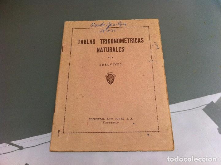 Libros de segunda mano: TABLAS TRIGONOM&Eacute;TRICAS NATURALES POR EDLVIVES. - Foto 1