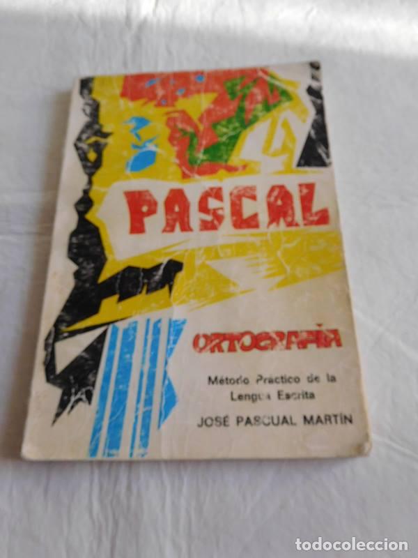 Libros de segunda mano: Libro M&eacute;todo Pr&aacute;ctico de la Lengua escrita. Pascal. Ortograf&iacute;a. 1977. - Foto 1
