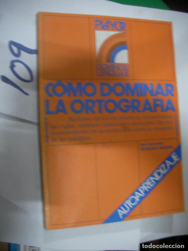 Libros de segunda mano: ANTIGUO LIBRO DE TEXTO - COMO DOMINAR LA ORTOGRAFIA - Foto 1
