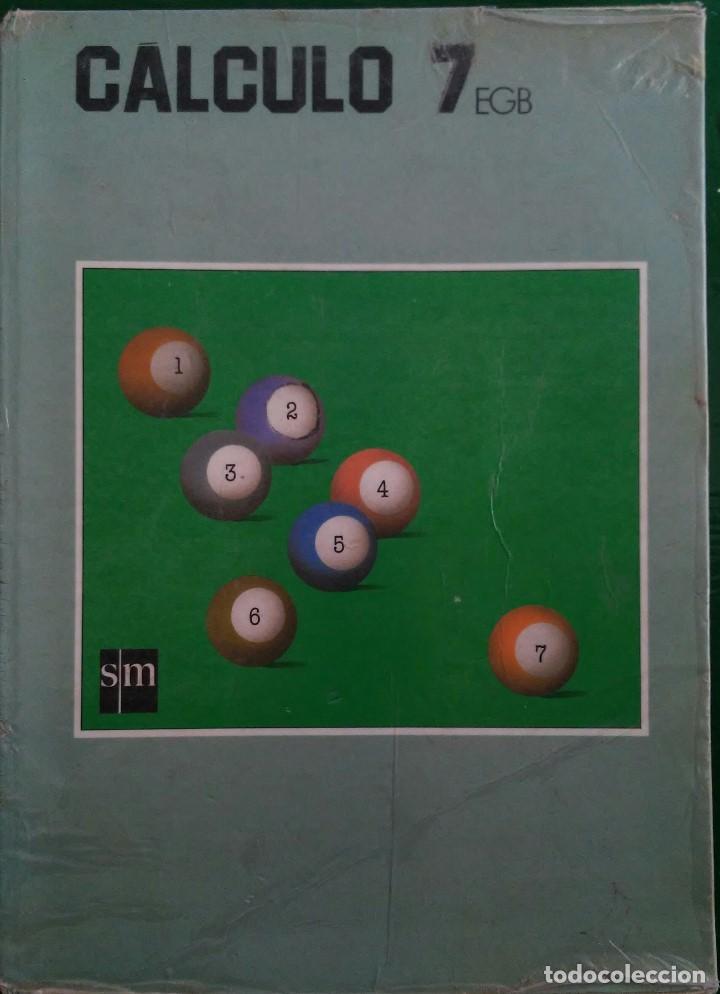 Libros de segunda mano: C&aacute;lculo. 7&ordm; EGB. SM - Foto 1