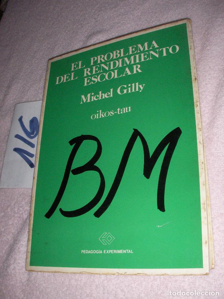 Libros de segunda mano: EL PROBLEMA DEL RENDIMIENTO ESCOLAR - MICHEL GILLY - Foto 1