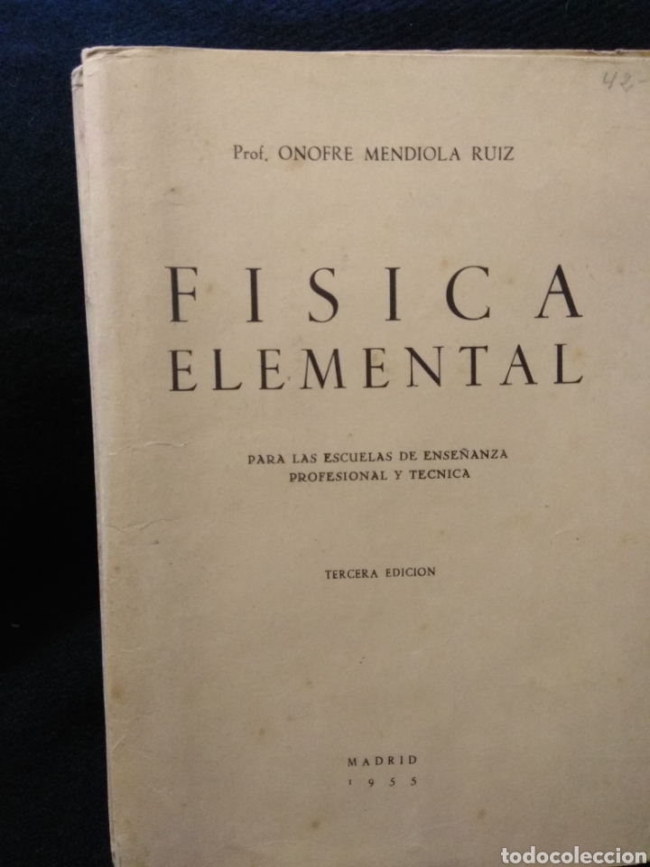 Libros de segunda mano: F&iacute;sica elemental. Onofre Mendiola Ruiz. Madrid 1955 - Foto 1