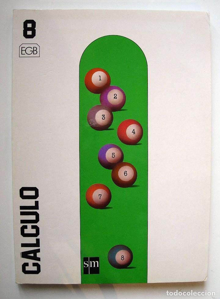 Libros de segunda mano: Libro de texto 8&ordm; EGB Calculo - Ediciones SM. 1993 - NUEVO - Foto 1