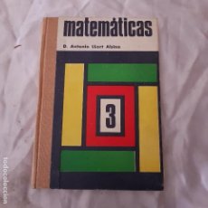 Libros de segunda mano: MATEMATICAS - 1968-ANTONIO LLORT ALSINA 3º CURSO
