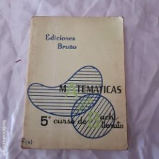 Libros de segunda mano: MATEMATICAS -ED. BRUÑO - 5º CURSO BACHILLERATO - 1957