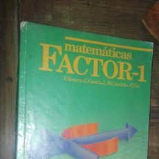 Livros em segunda mão: MATEMÁTICAS FACTOR-1. 1º BUP / ÁLVAREZ, GARCÍA JIMÉNEZ Y OTROS. Lote 116895903
