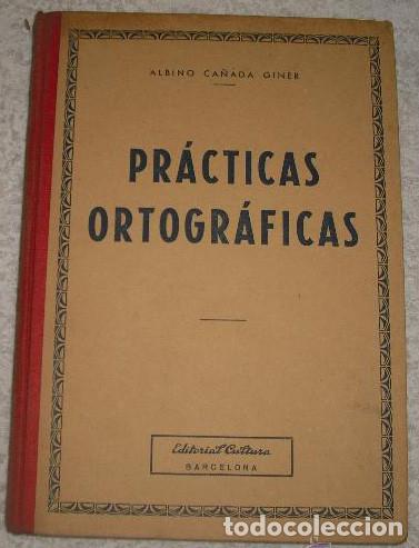 Libros de segunda mano: PRACTICAS ORTOGRAFICAS , Albino Ca&ntilde;ada 1954 - Foto 1