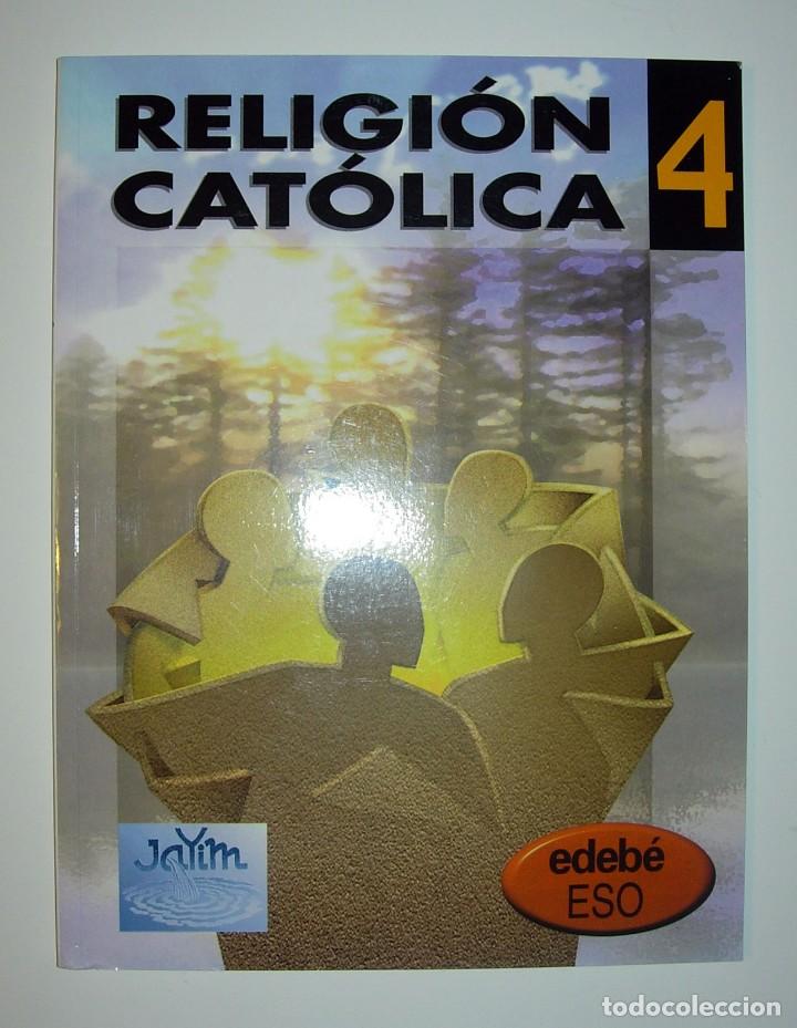 Libros de segunda mano: Libro de texto - 4&ordm; ESO Religi&oacute;n Cat&oacute;lica EDEBE 2007. - Foto 1