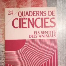 Libros de segunda mano: QUADERNS DE CIÈNCIES Nº 24 - ELS SENTITS DELS ANIMALS - EN CATALÀ