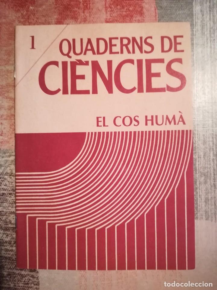 Libros de segunda mano: Quaderns de ci&egrave;ncies n&ordm; 1 - El cos hum&agrave; - en catal&agrave; - Foto 1