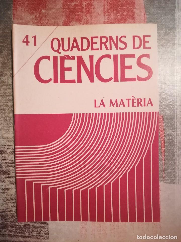 Libros de segunda mano: Quaderns de ci&egrave;ncies n&ordm; 41 - La mat&egrave;ria - en catal&agrave; - Foto 1
