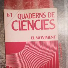 Libros de segunda mano: QUADERNS DE CIÈNCIES Nº 61 - EL MOVIMENT - EN CATALÀ