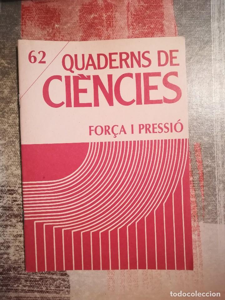 Libros de segunda mano: Quaderns de ci&egrave;ncies n&ordm; 62 - For&ccedil;a i pressi&oacute; - en catal&agrave; - Foto 1