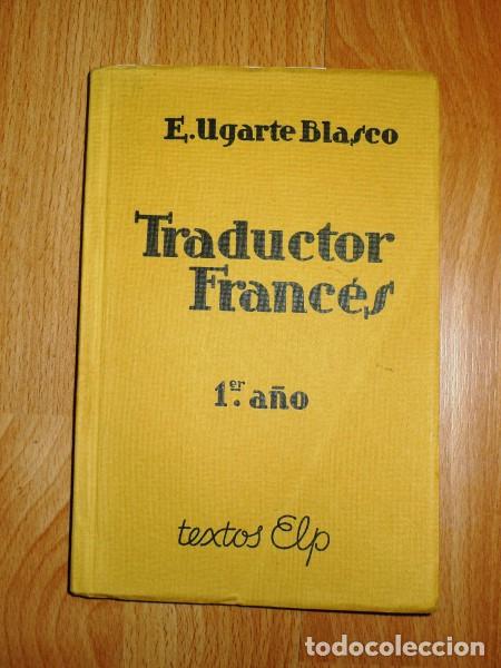 Libros de segunda mano: UGARTE BLASCO, E. Traductor franc&eacute;s. 1er a&ntilde;o - Foto 1