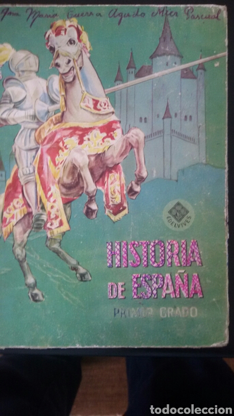 Libros de segunda mano: Historia de Espa&ntilde;a, primer grado edelvives. 1958.Con censura eclesi&aacute;stica.