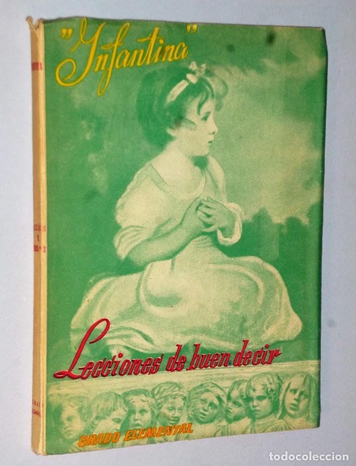 Libros de segunda mano: INFANTINA. LECCIONES DE BUEN DECIR. GRADO ELEMENTAL. - Foto 1