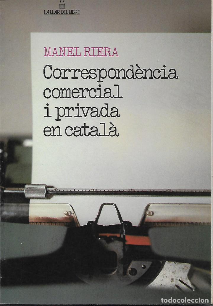Libros de segunda mano: Correspond&egrave;ncia comercial i privada en catal&agrave;. Gram&aacute;tica catalana - Foto 1