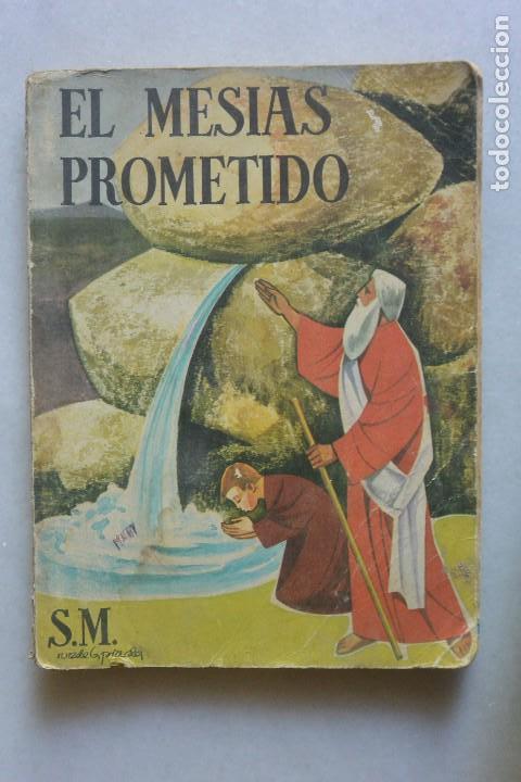 Libros de segunda mano: LIBRO ES ELMESIAS PROMETIDO. SM 1962COLAR - Foto 1