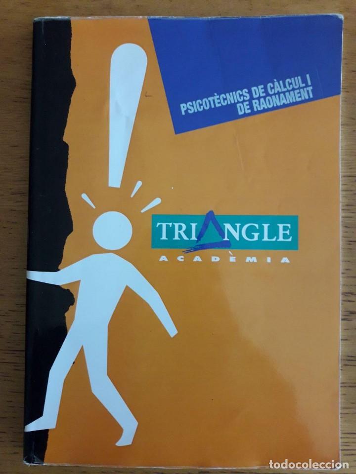 Libros de segunda mano: PSICOTECNICS DE CALCUL I DE RAONAMENT / ACADEMIA TRIANGLE - Foto 1