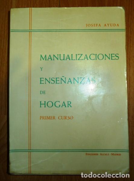 Libros de segunda mano: AYUDA, Josefa. Manualizaciones y ense&ntilde;anza de Hogar. Primer Curso - Foto 1
