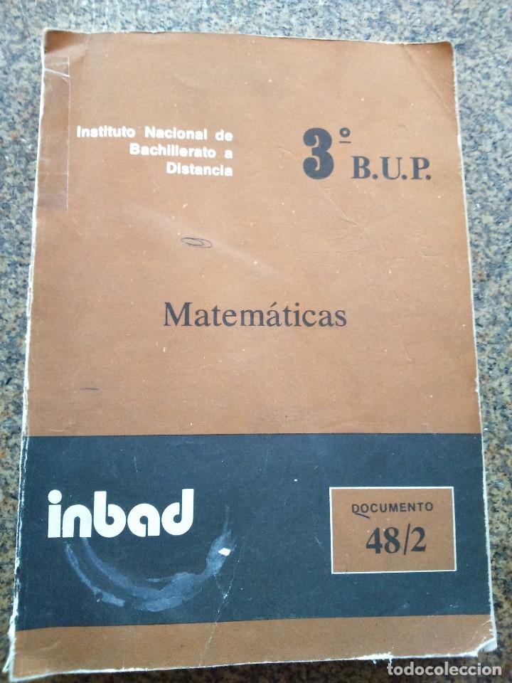 Libros de segunda mano: MATEMATICAS 3&ordm; BUP -- DOCUMENTO 48 / 2 -- INSTITUTO NACIONAL A DISTANCIA -- 1983 -- - Foto 1