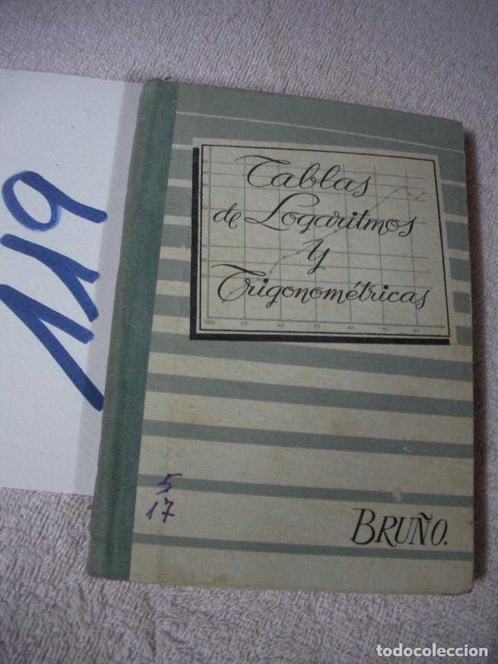 Libros de segunda mano: ANTIGUO LIBRO DE TEXTO - TABLAS DE LOGARITMOS Y TRIGONOMETRICAS - Foto 1