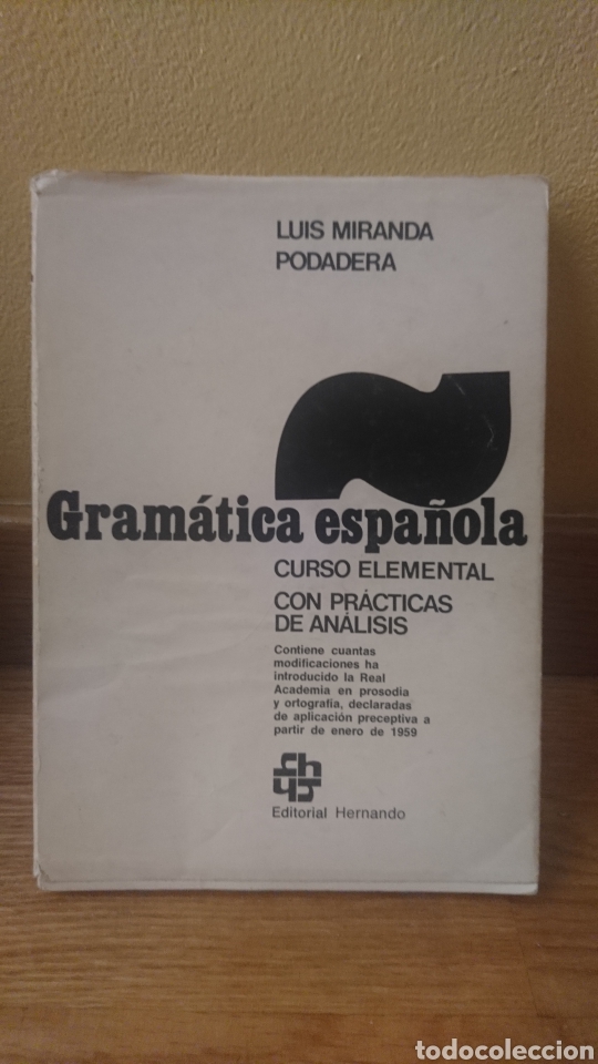 Libros de segunda mano: Gram&aacute;tica espa&ntilde;ola curso elemental con pr&aacute;cticas de an&aacute;lisis Luis Miranda podadera - Foto 1