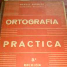 Libros de segunda mano: ORTOGRAFIA PRACTICA MANUEL RIPOLLES ED. RIPOLLÉS 1957 360 PAGS TAPA DURA. Lote 132998422