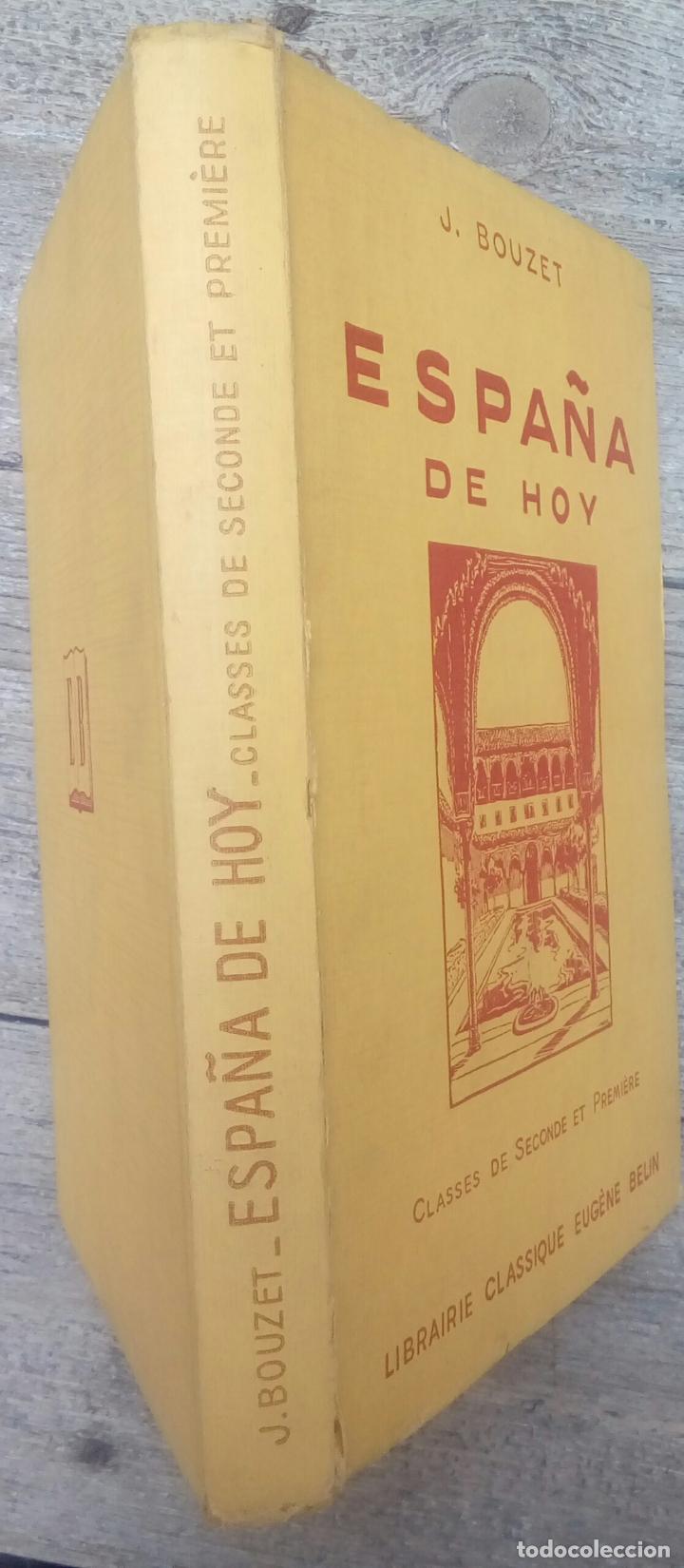 Libros de segunda mano: ESPA&Ntilde;A DE HOY - J. BOUZET - CLASSES DE SECONDE ET PREMI&Egrave;RE - LIBRAIRIE CLASSIQUE EUG&Egrave;NE BELIN - 1954 - Foto 2